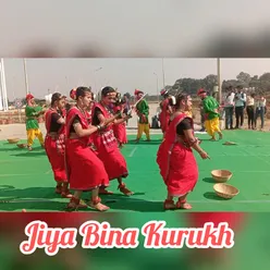 Jiya Bina Kurukh